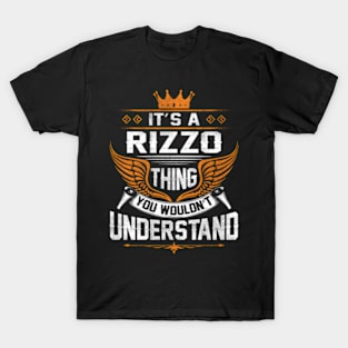 Rizzo - Rizzo Thing You Wouldn'T Understand T-Shirt